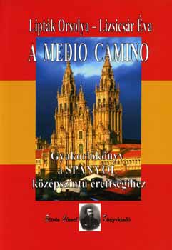 A Medio Camino - Gyakorlknyv A Spanyol Kzpszintu rettsgihez + CD