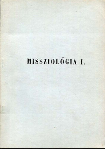 Missziol�gia I.-II.