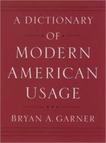A Dictionary of Modern American Usage