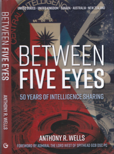 Between Five Eyes (50 Years of Intelligence Sharing)