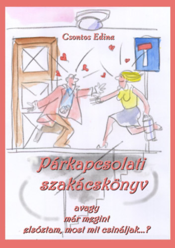 P�rkapcsolati szak�csk�nyv, avagy m�r megint els�ztam, most mit csin�ljak..?