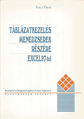 T�bl�zatkezel�s menedzserek r�sz�re Excel97-tel