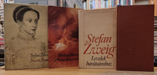 4 db Stefan Zweig: Csillagrk + Levelek bartaimhoz + Nyugtalan szv + Stuart Mria