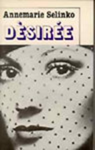 Annemarie Selinko - Désirée
