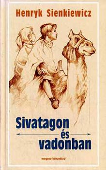 Henryk Sienkiewicz - Sivatagon s vadonban