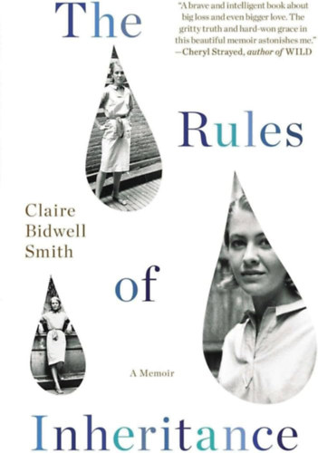 Claire Bidwell Smith - The Rules of Inheritance