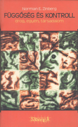 F�gg�s�g �s kontroll - Drog, egy�n, t�rsadalom