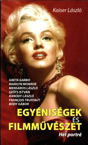 Kaiser Lszl - Egynisgek s filmmvszet - Ht portr (dediklt)
