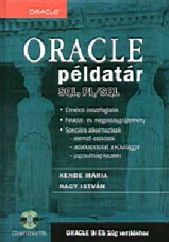 Kende Mária; Nagy István - ORACLE példatár SQL, PL/SQL + CD-ROM