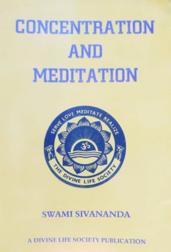 Concentration and Meditation - A Divine Life Society Publication