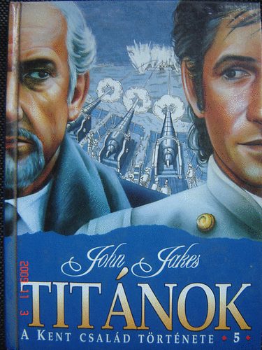 John Jakes - Titnok - A Kent csald trtnete 5.