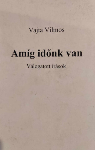 Amg idnk van - vlogatott rsok