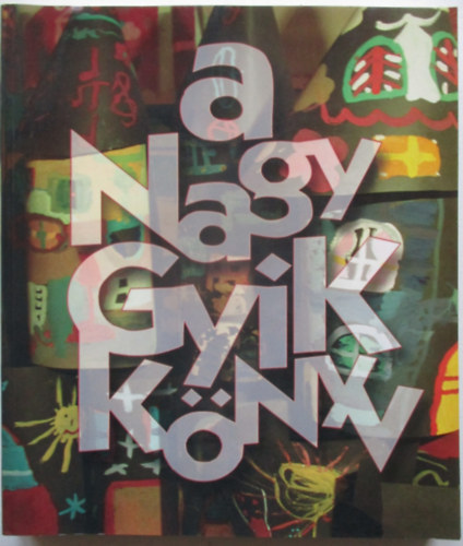 A nagy gyik knyv - Kziknyv a vizulis nevelshez