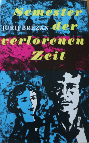 Jurij Brezan - Semester der verlorenen Zeit