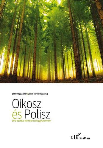 Oikosz s Polisz - Zld politikai filozfiai szveggyjtemny