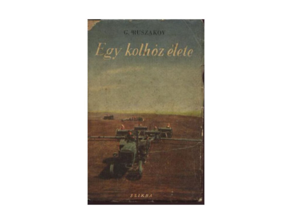 Egy kolhz lete