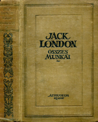 T�zes napsug�r (Jack London �sszes munk�i XIII.)