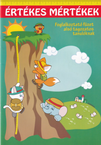 �rt�kes M�rt�kek - Foglalkoztat� f�zet als�tagozatos tanul�knak