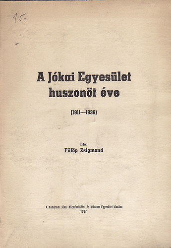 A Jkai Egyeslet huszont ve (1911-1936)