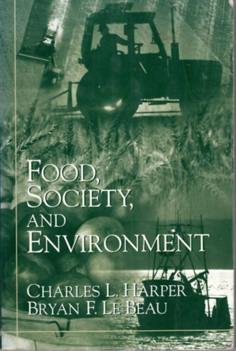 Food, Society, and Environment (�lelmiszer, t�rsadalom �s k�rnyezet)