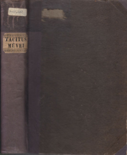 Tacitus f�nmaradt �sszes m�vei I-II. (egybek�tve)