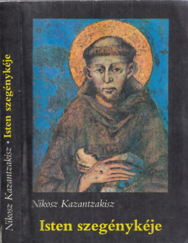 Nikosz Kazantzakisz - Isten szeg�nyk�je