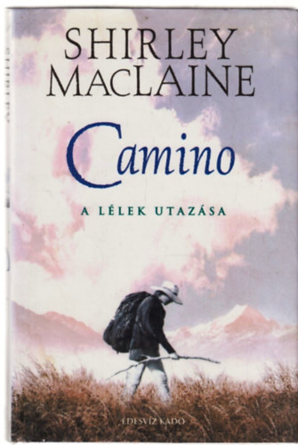 Camino - A lélek utazása