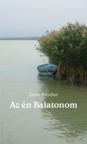 zsais Erzsbet - Az n Balatonom