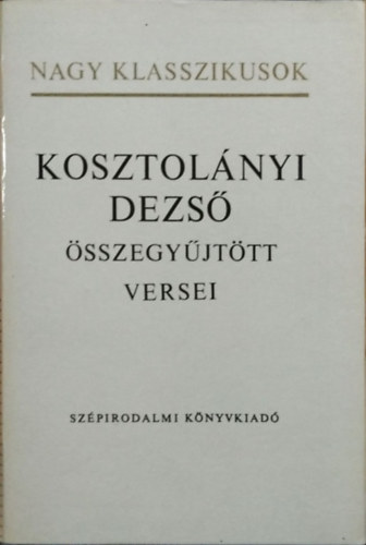 Kosztolnyi Dezs sszegyjttt versei