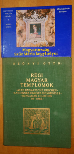 2 k�nyv magyarosz�gi templomokr�l/kegyhelyekr�l: Magyarorsz�g Sz�z M�ria kegyhelyei, R�gi magyar templomok (n�gynyelv�)