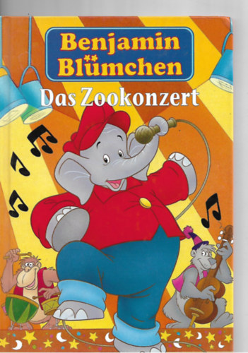 Benjamin Blmchen Das Zookonzert