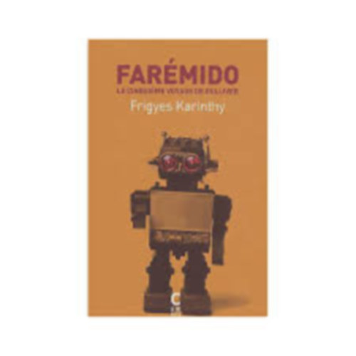 Karinthy Frigyes - Far�mido (Utaz�s Faremid�ba francia nyelven)