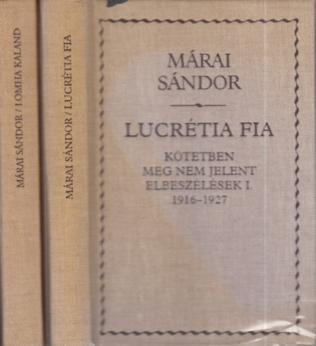 K�tetben meg nem jelent elbesz�l�sek I-II. (1916-1927, 1928-1937)- Lucr�tia fia + Lomha kaland