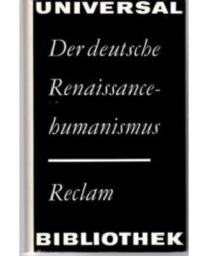 Der Deutsche Renaissance-Humanismus