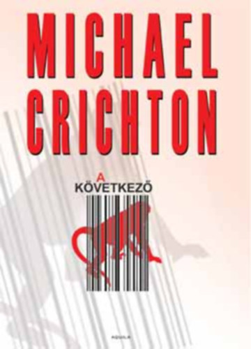 Michael Crichton - A kvetkez