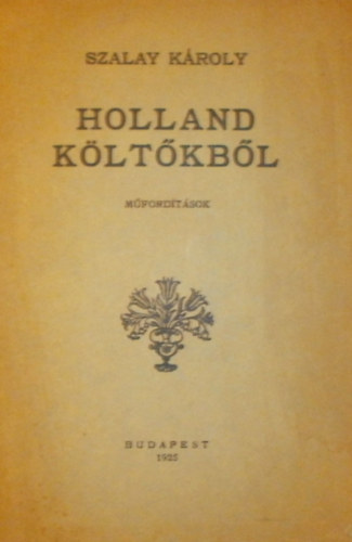 Szalay Kroly - Holland kltkbl