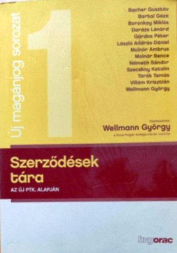 Dr. Wellmann Gyrgy  (szerk.) - Szerzdsek tra - Az j Ptk. alapjn - j magnjog sorozat
