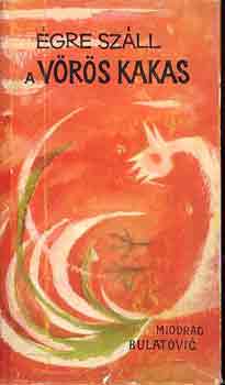 �gre sz�ll a v�r�s kakas