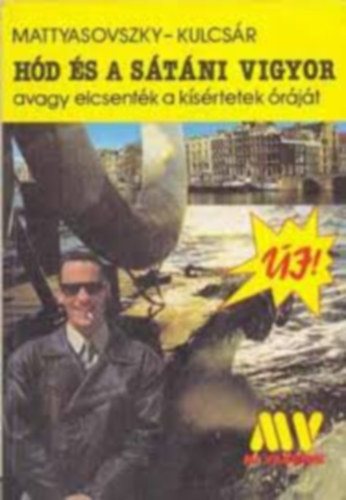 4db: H�d �s a s�t�ni vigyor-H�d �s a szokny�k titka-H�d fogs�gban,avagy egy sz�ke h�lgy zokogni kezd-H�d �s fej�n kalap