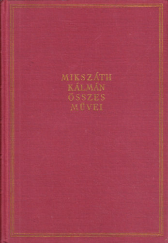 Elbeszlsek IX. 1884. (Mikszth Klmn sszes mvei 35. ktet)