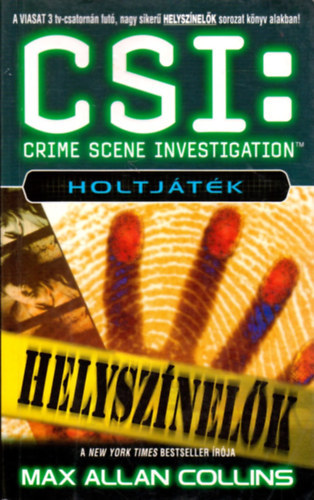 Max Allen Collins - CSI: Helysznelk - Holtjtk