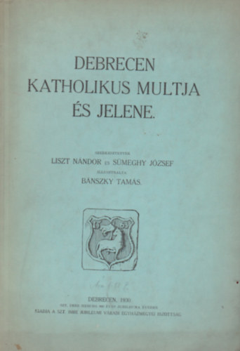 Debrecen katholikus multja �s jelene