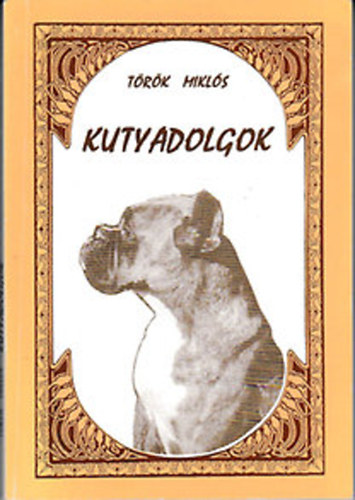 Trk Mikls - Kutyadolgok