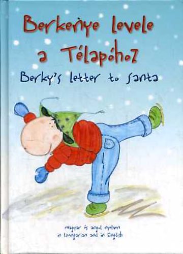 Berkenye levele a Tlaphoz / Berky's Letter to Santa