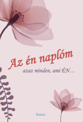 Lengyel Orsolya  (Szerk.) - Az n naplm (virgos bort)