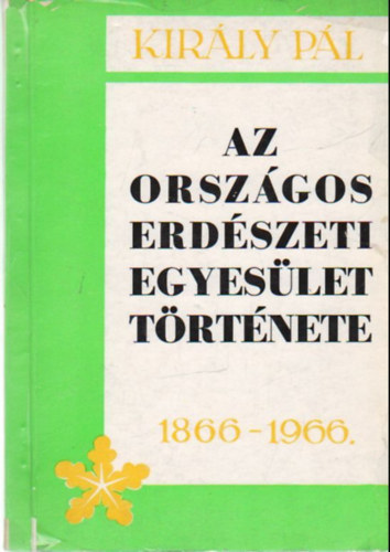 Az Orszgos Erdszeti Egyeslet trtnete 1866-1966