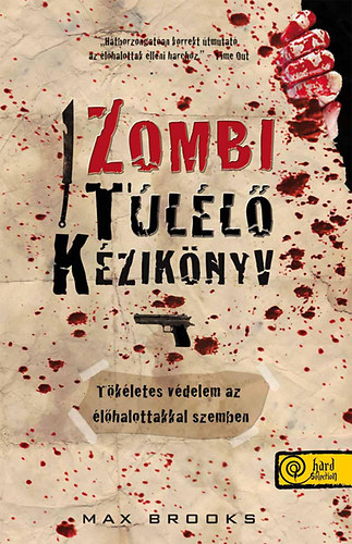 Zombi túlélő kézikönyv - Tökéletes védelem az élőhalottakkal szemben