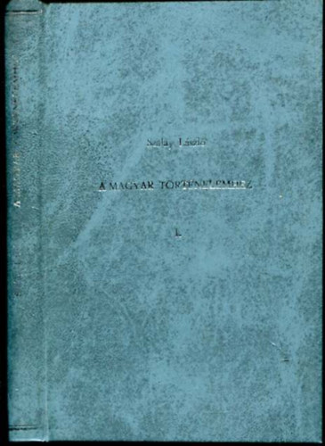 Erdly s a porta 1567-1578 (A magyar trtnelemhez. I. ktet)