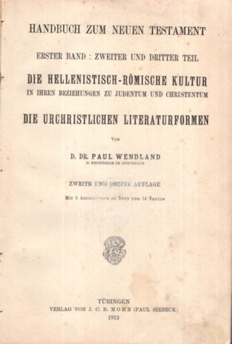 Handbuch zum Neuen Testament - Die hellenistisch-Rmische Kultur - Die Urchristlichen literaturformen
