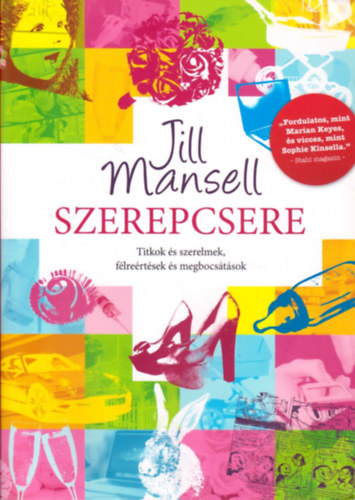 Jill Mansell - Szerepcsere - Titkok s szerelmek, flrertsek s megbocstsok